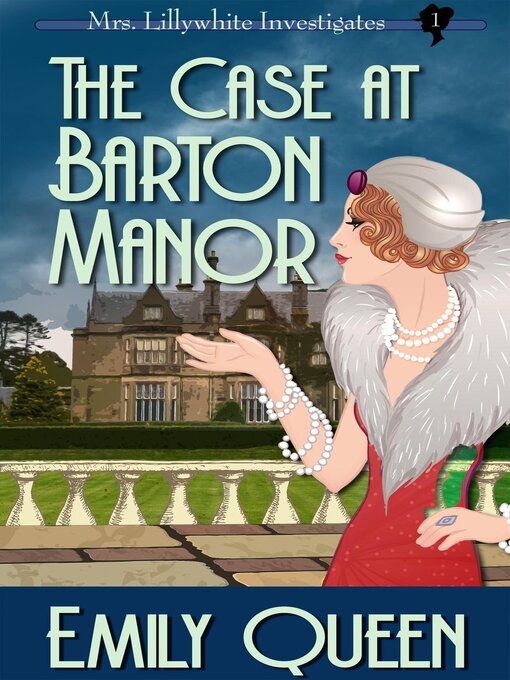 Title details for The Case at Barton Manor by Emily Queen - Available